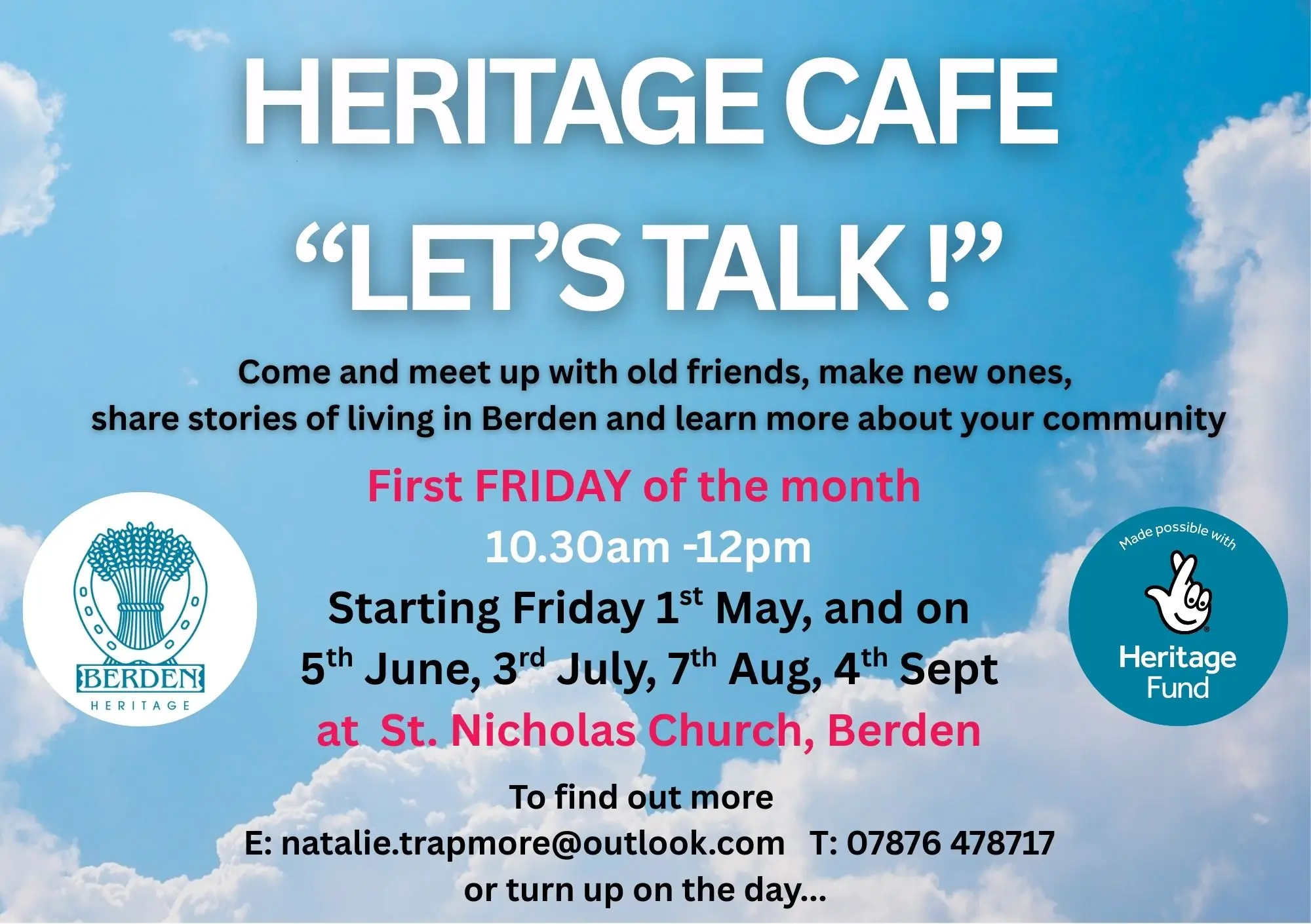 Poster advertising Heritage Cafe Let's Talk! meetings in Berden. The poster features text against a blue sky background with clouds, listing meeting details: First Friday of the month, 10:30am-12pm, starting May 1st at St. Nicholas Church, Berden. Includes contact email and phone number, and a logo indicating Heritage Fund support.